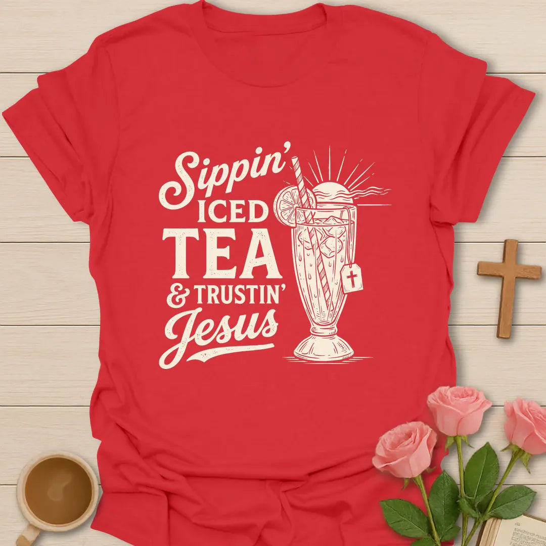 Sippin Iced Tea and Trustin Jesus shirt with iced tea glass, cross, and cream vintage lettering. - Red