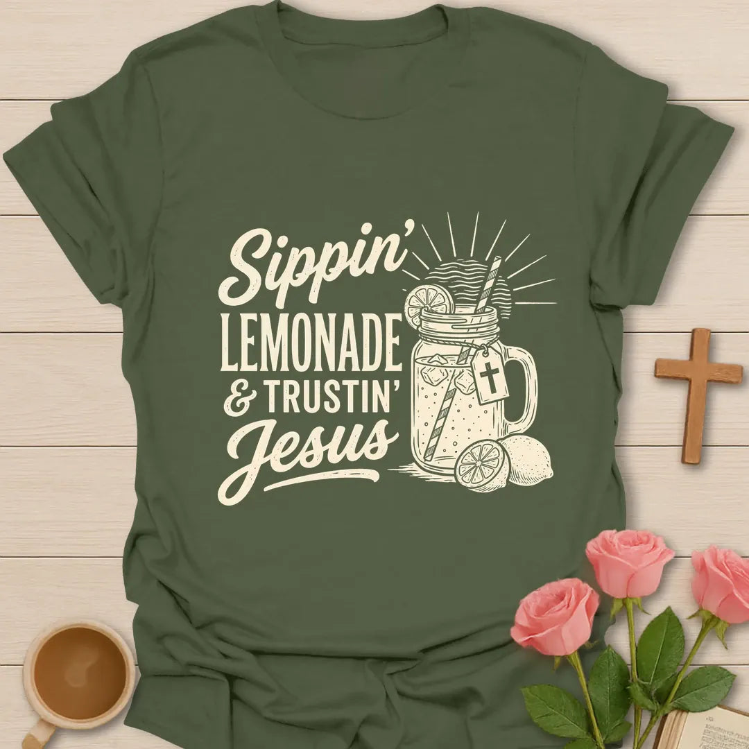 Sippin Lemonade and Trustin Jesus shirt with lemonade glass, cross, and cream vintage lettering. - Military Green