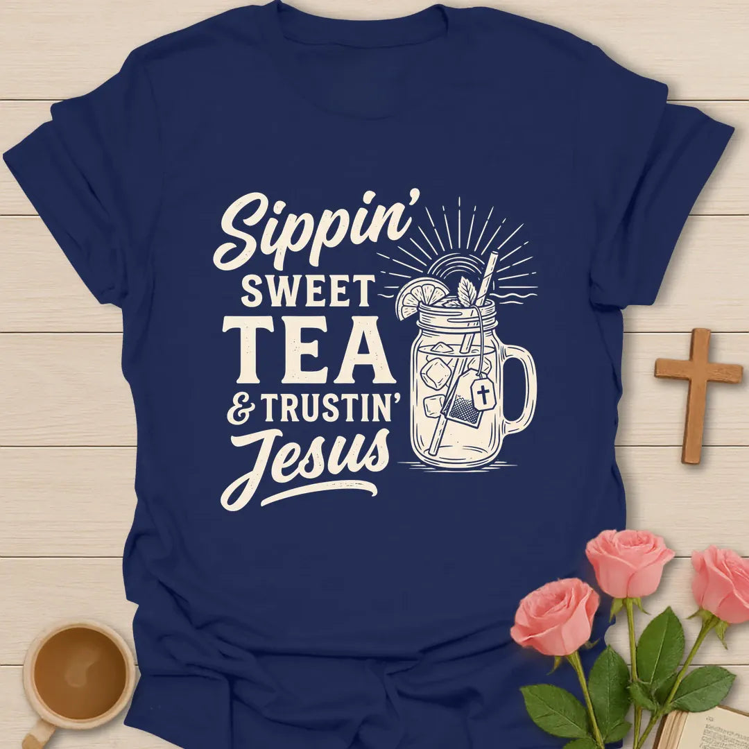 Sippin Sweet Tea and Trustin Jesus shirt with mason jar sweet tea, cross, and cream vintage lettering. - Navy