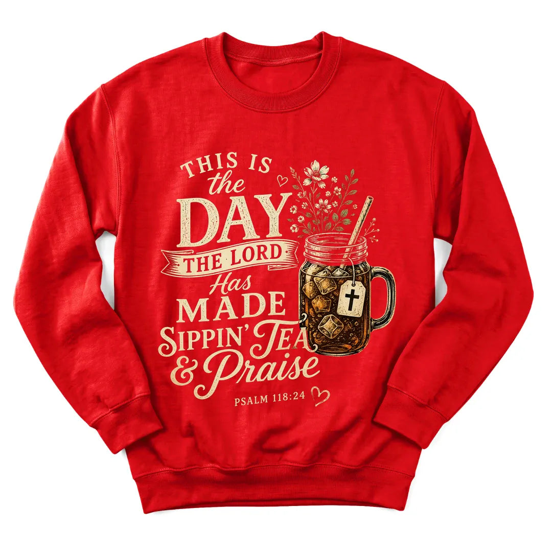 Sippin Tea and Praise Day sweatshirt with teacup and praise lettering - Red