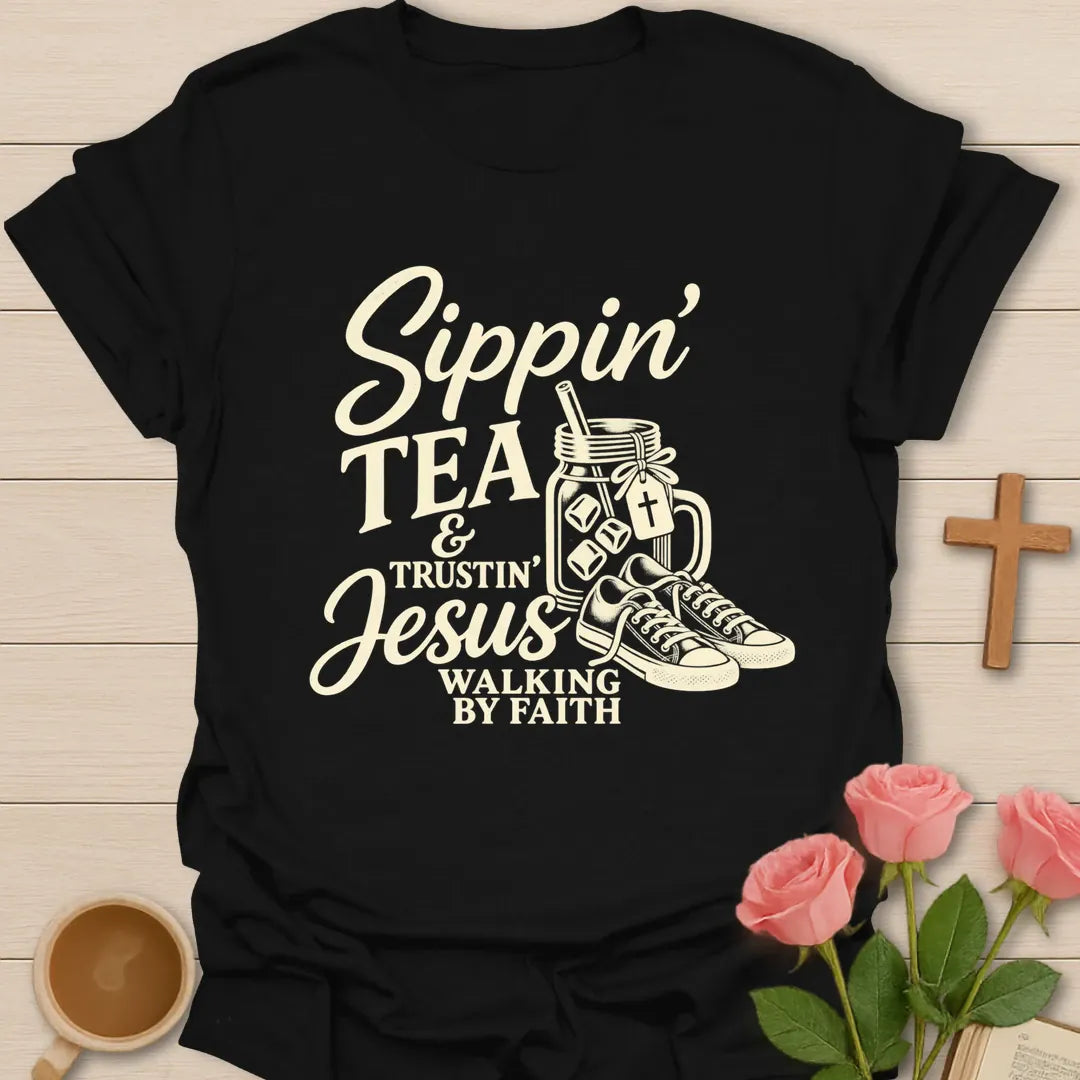 Sippin' Tea Walking In Faith t-shirt with tea and faith lettering - Black