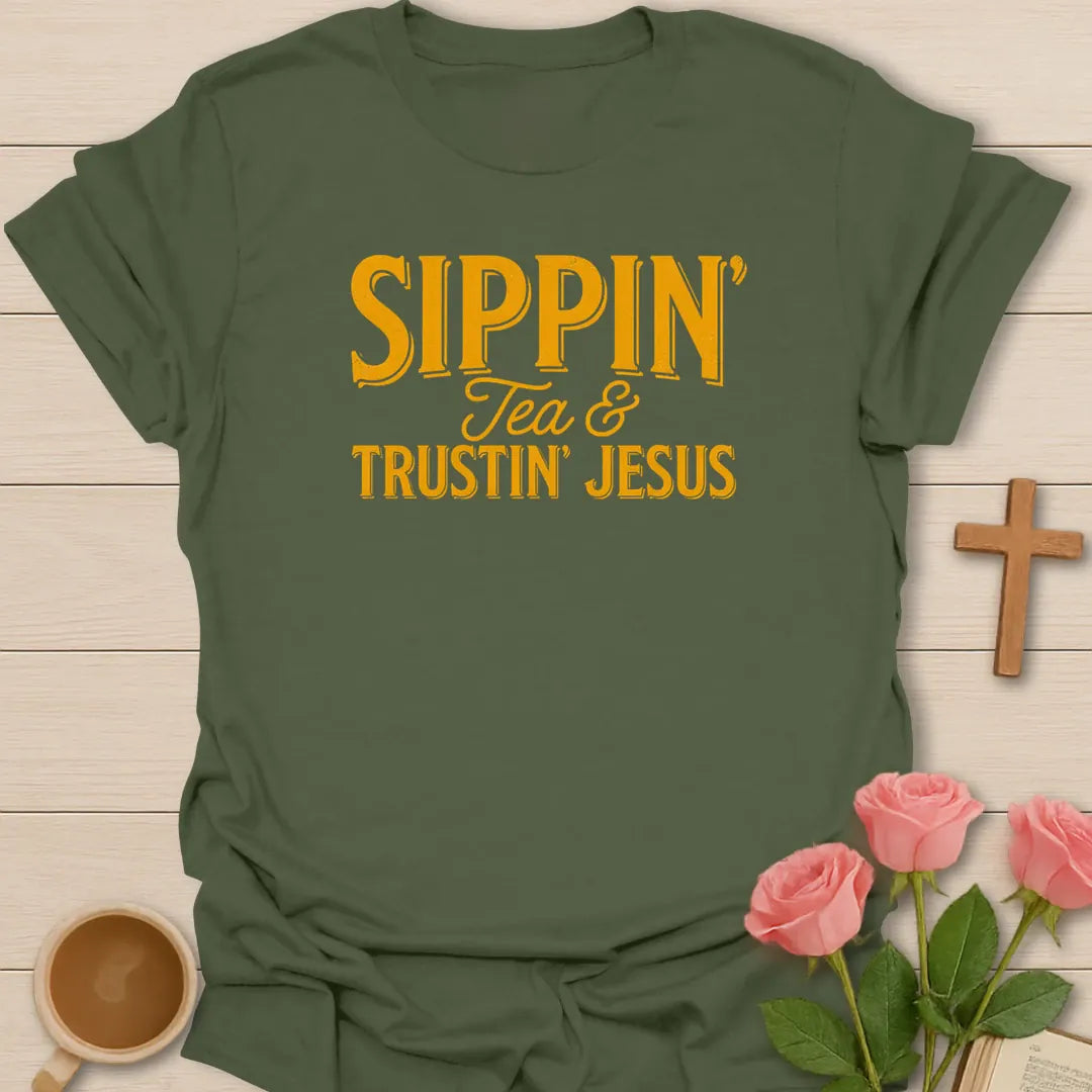 Sippin and Trustin Jesus shirt with cream vintage lettering and simple stacked tea faith typography. - Military Green