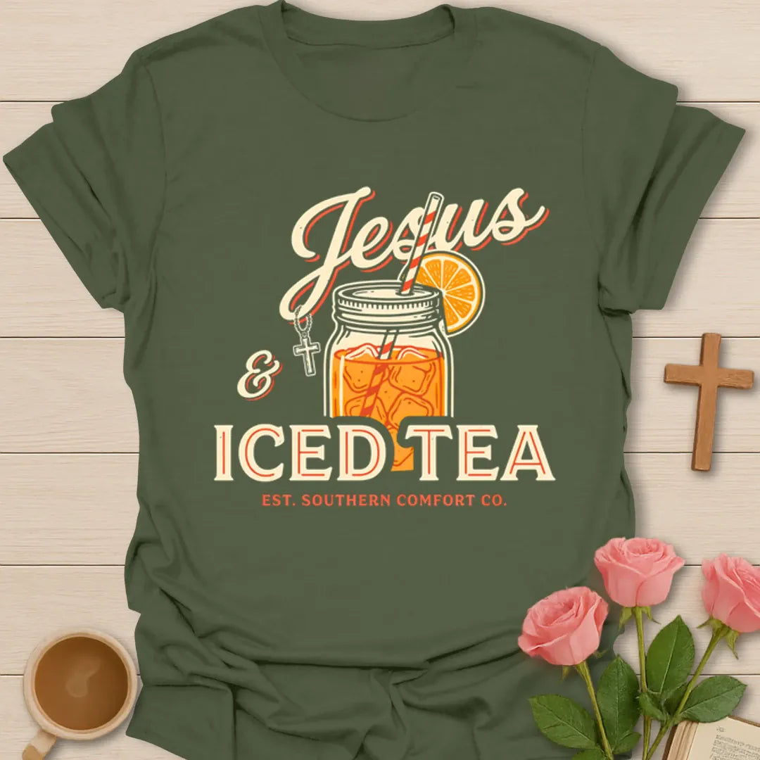 Jesus and Iced Tea shirt with mason jar, orange slice, cross charm, straw, and Southern Comfort text - Military Green