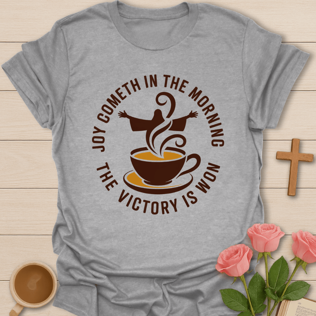 Joy Cometh Victory Tea T-Shirt T-Shirt