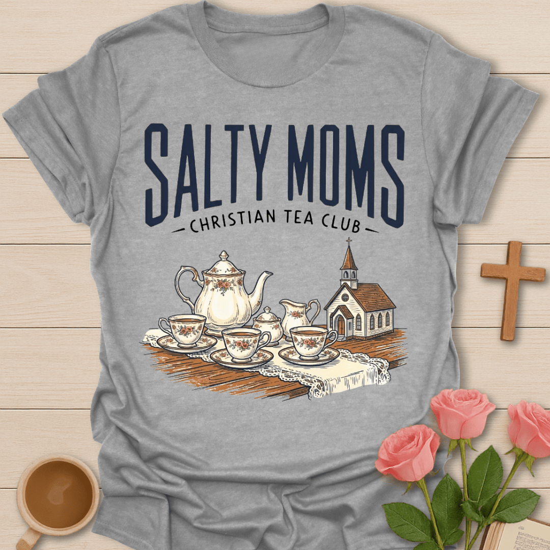 Salty Moms Christian Tea T-Shirt T-Shirt