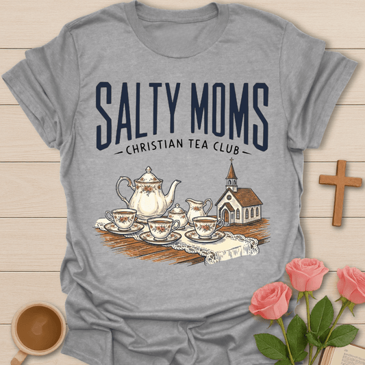 Salty Moms Christian Tea T-Shirt T-Shirt