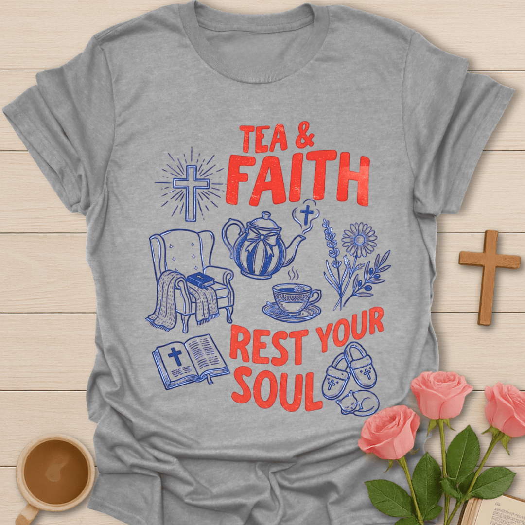 Tea & Faith Rest Your Soul T-Shirt T-Shirt