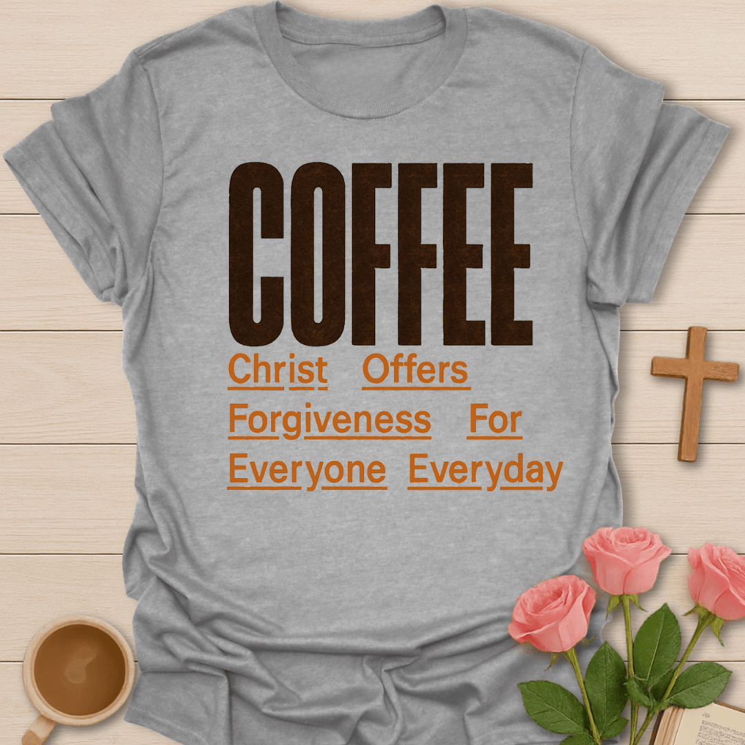 Coffee Forgiveness Christian T-Shirt T-Shirt