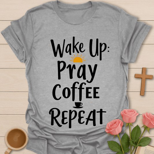 Pray Coffee Repeat T-Shirt T-Shirt