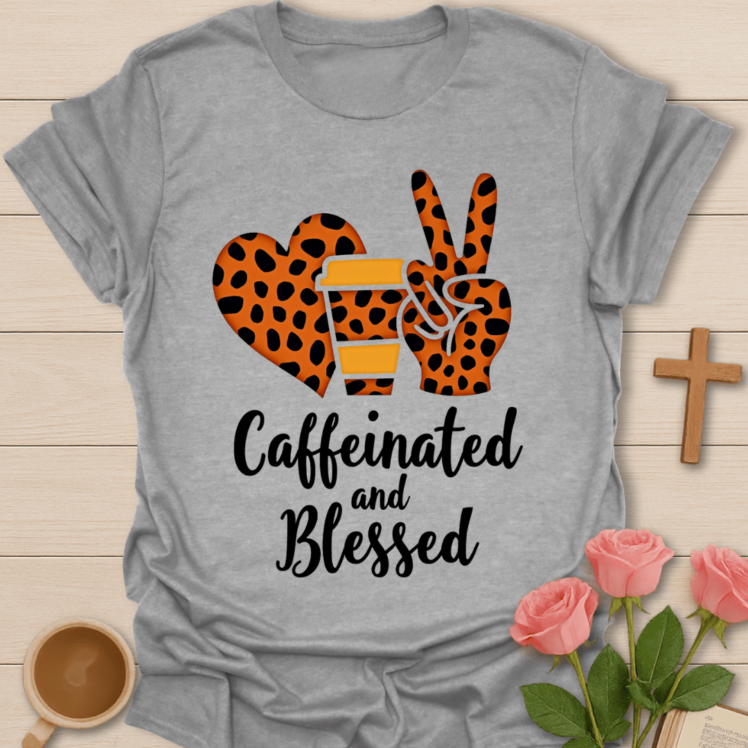 Caffeinated Blessed T-Shirt T-Shirt