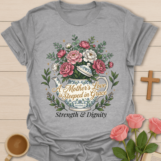 Mother’s Grace Tea Christian T-Shirt T-Shirt