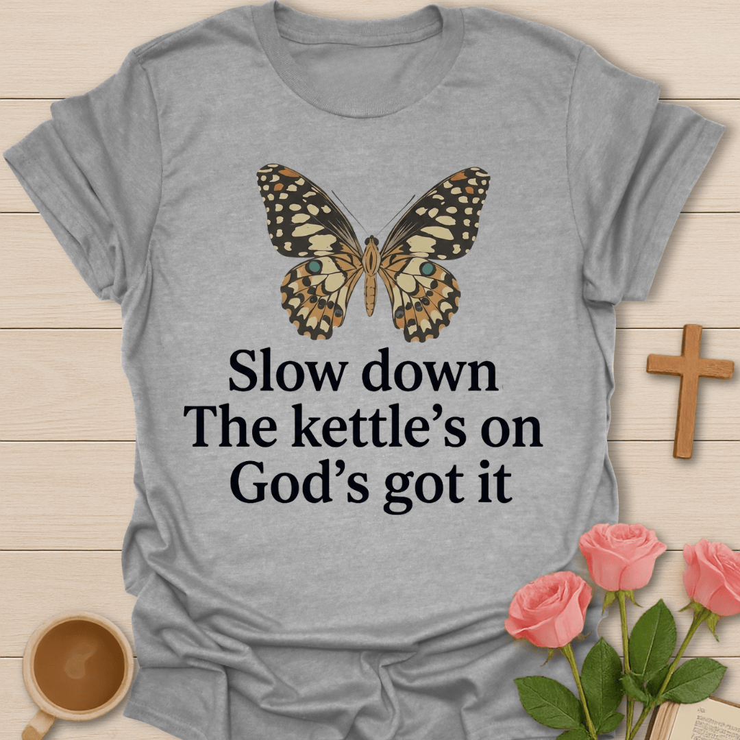 Slow Down Trust God Tea T-Shirt T-Shirt
