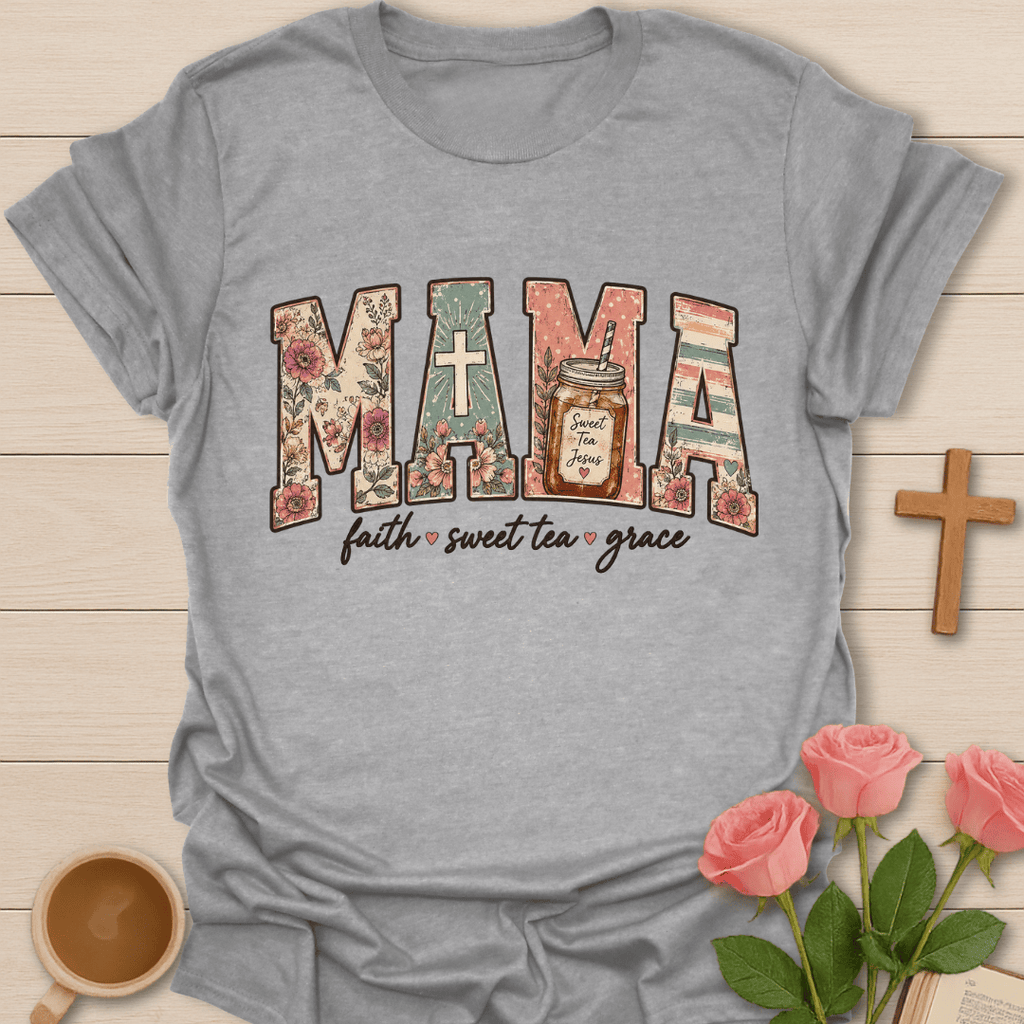 Mama Faith Sweet Tea T-Shirt T-Shirt