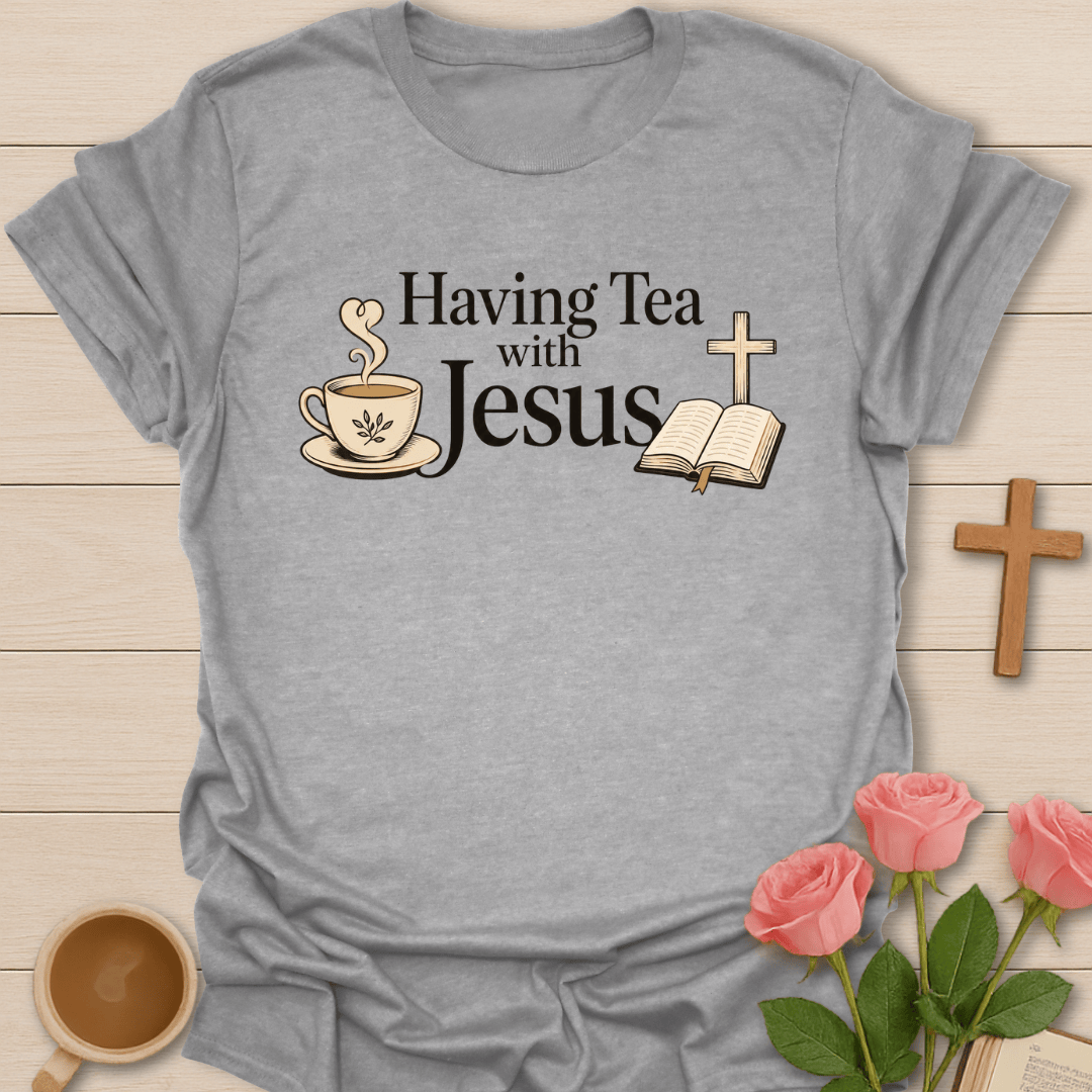 Having Tea with Jesus T-Shirt T-Shirt