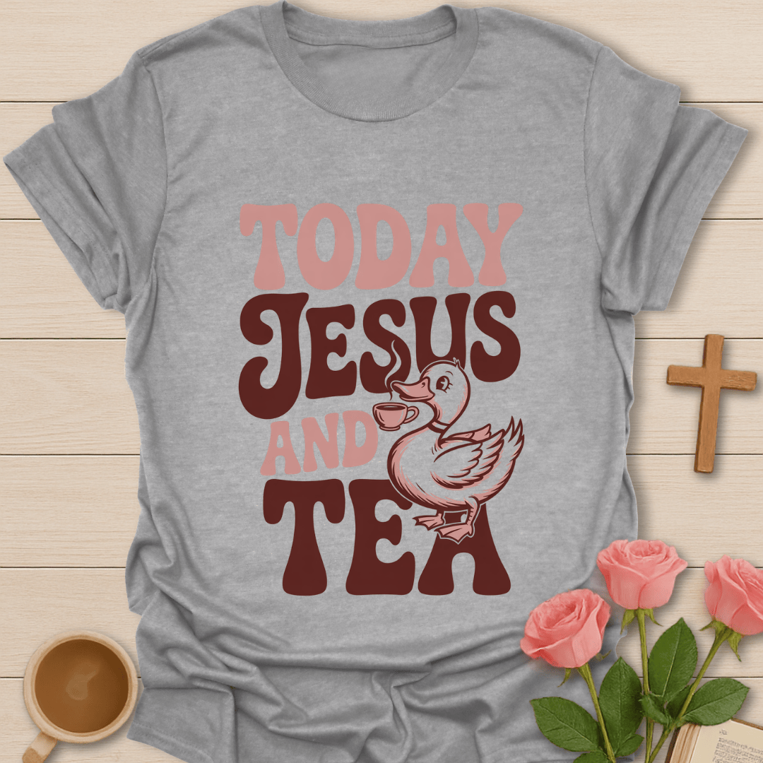 Today Jesus & Tea T-Shirt T-Shirt