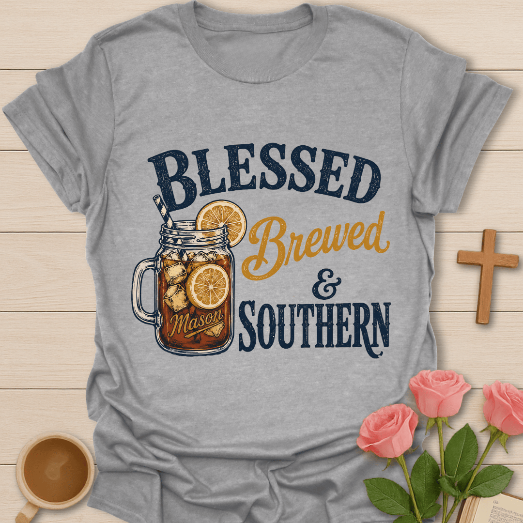 Blessed Brewed & Southern T-Shirt T-Shirt