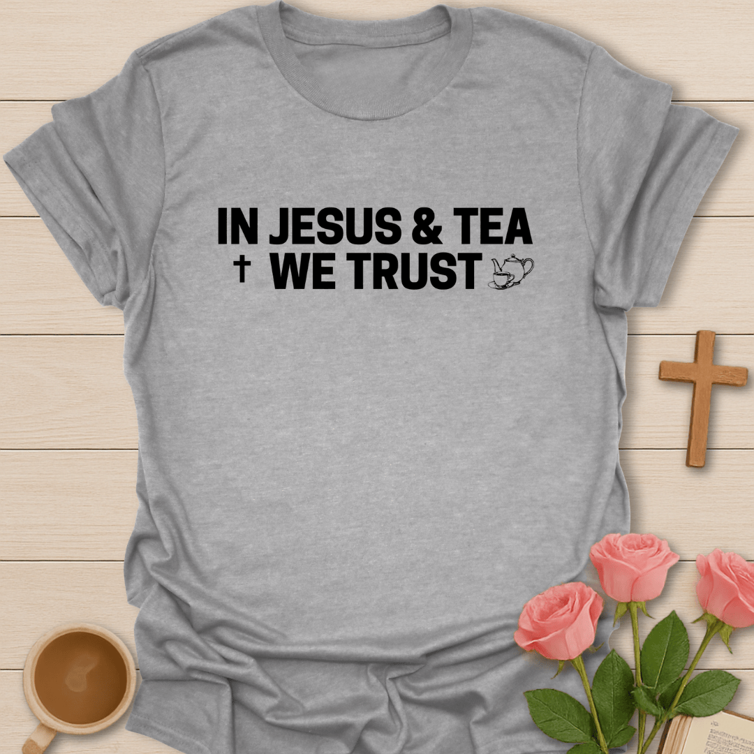 Jesus and Tea Trust T-Shirt KozzyCo Christian and tea lover design