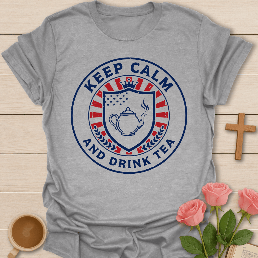 Keep Calm and Drink Tea Christian T-Shirt KozzyCo Christian and tea lover design