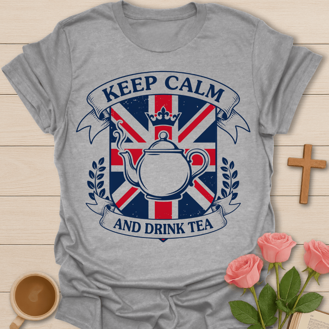 British Keep Calm and Drink Tea T-Shirt KozzyCo Christian and tea lover design