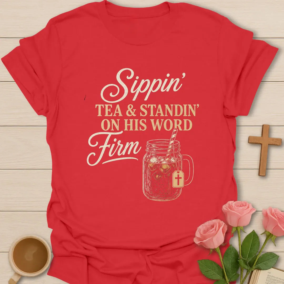 Sippin Tea and Standing On His Word Firm shirt with mason jar iced tea, cross tag, and vintage cream lettering. - Red