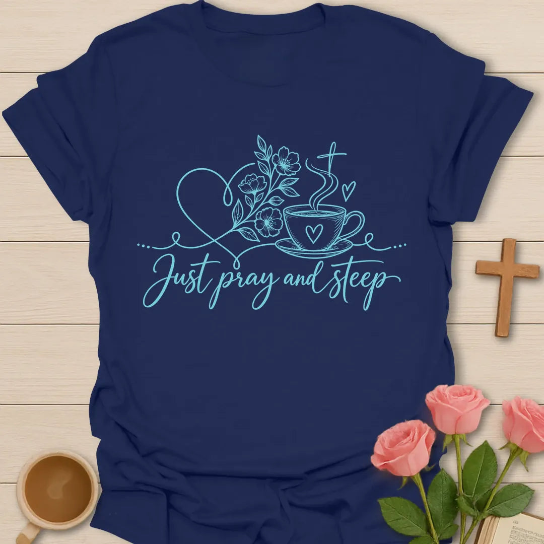 Steep And Pray t-shirt with tea and prayer lettering and faith design - Navy