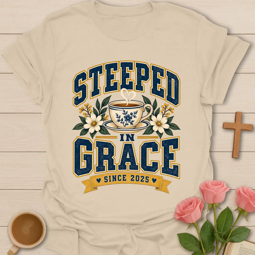 Steeped In Grace Since T-Shirt with tea and grace lettering. - Sand