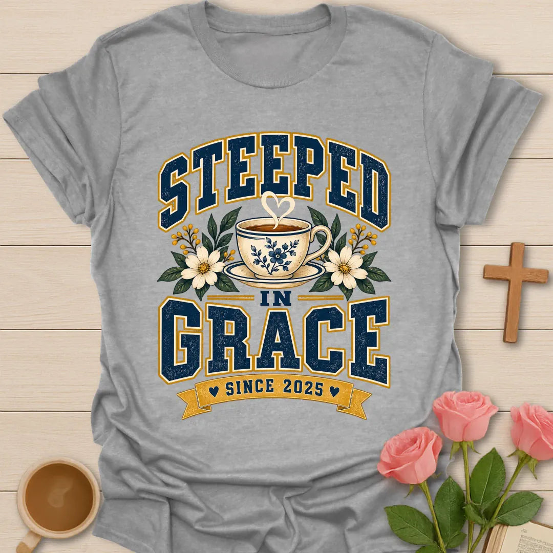Steeped In Grace Since T-Shirt with tea and grace lettering. - Sport Grey
