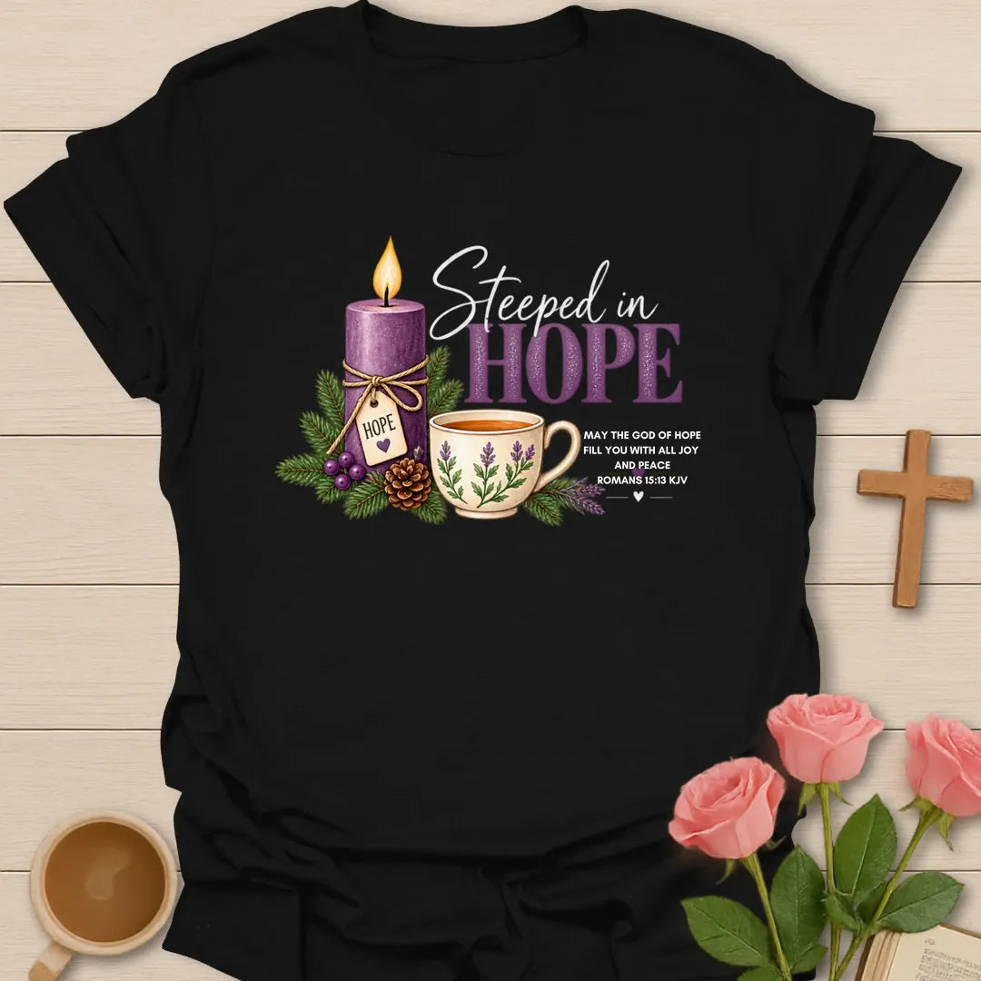 Steeped In Hope Advent Christian tea t-shirt with gentle lettering and faith-inspired design. - Black