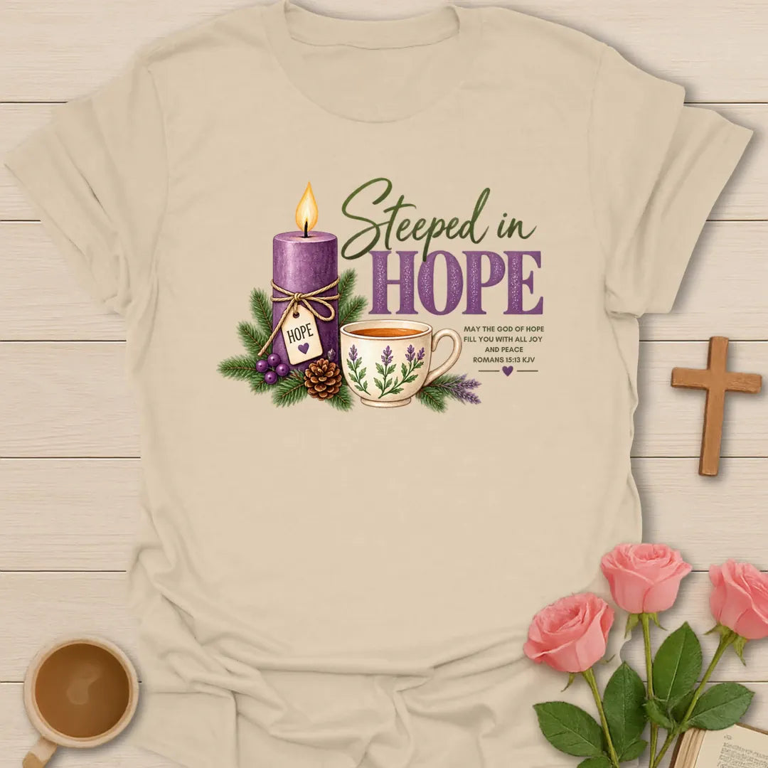 Steeped In Hope Advent Christian tea t-shirt with gentle lettering and faith-inspired design. - Sand