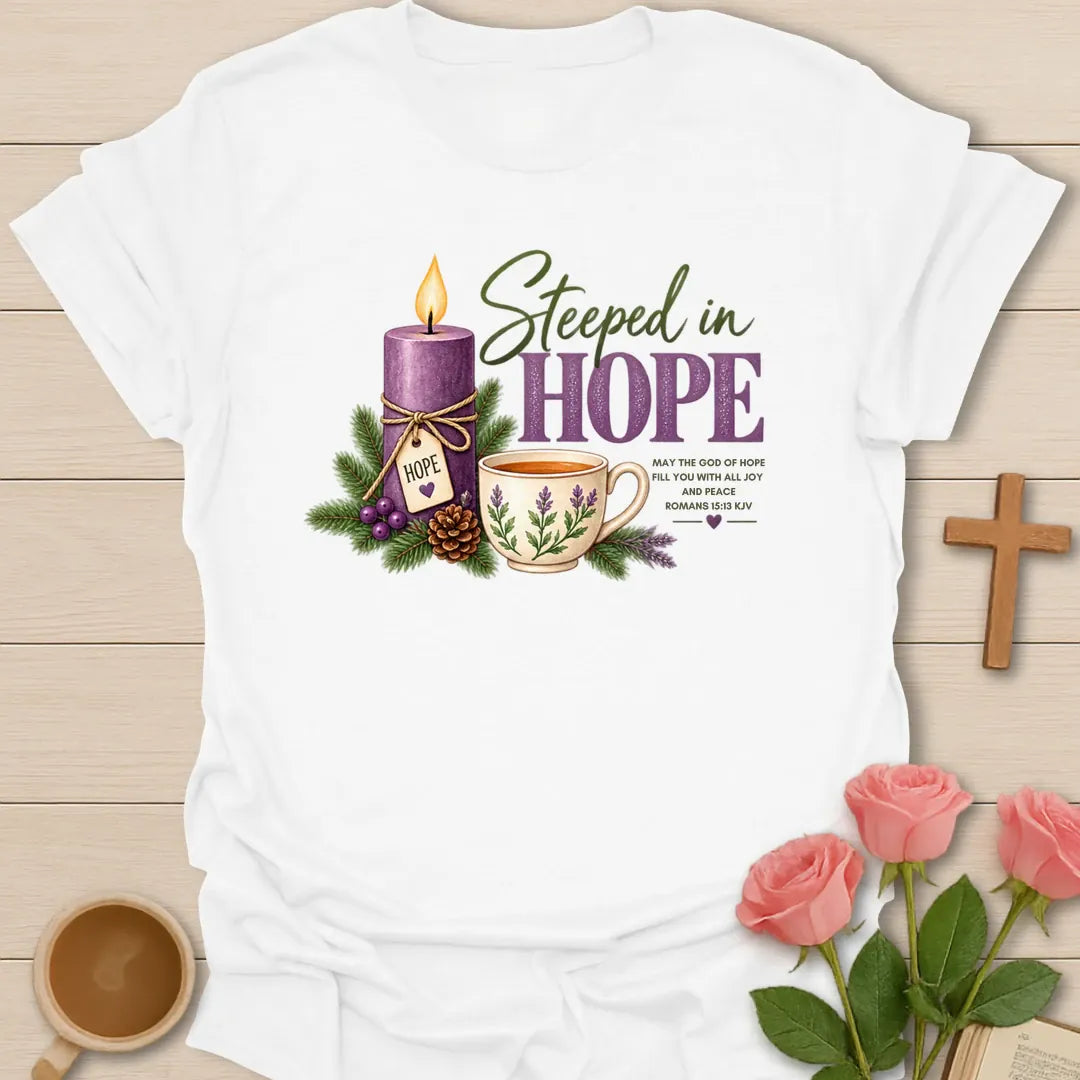 Steeped In Hope Advent Christian tea t-shirt with gentle lettering and faith-inspired design. - White