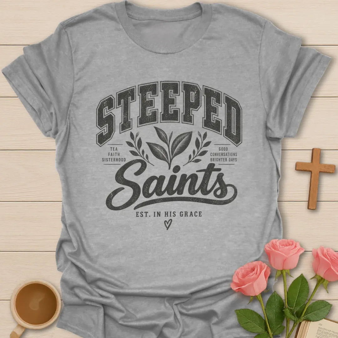 Steeped Saints T-Shirt with tea-inspired lettering and faith design. - Sport Grey