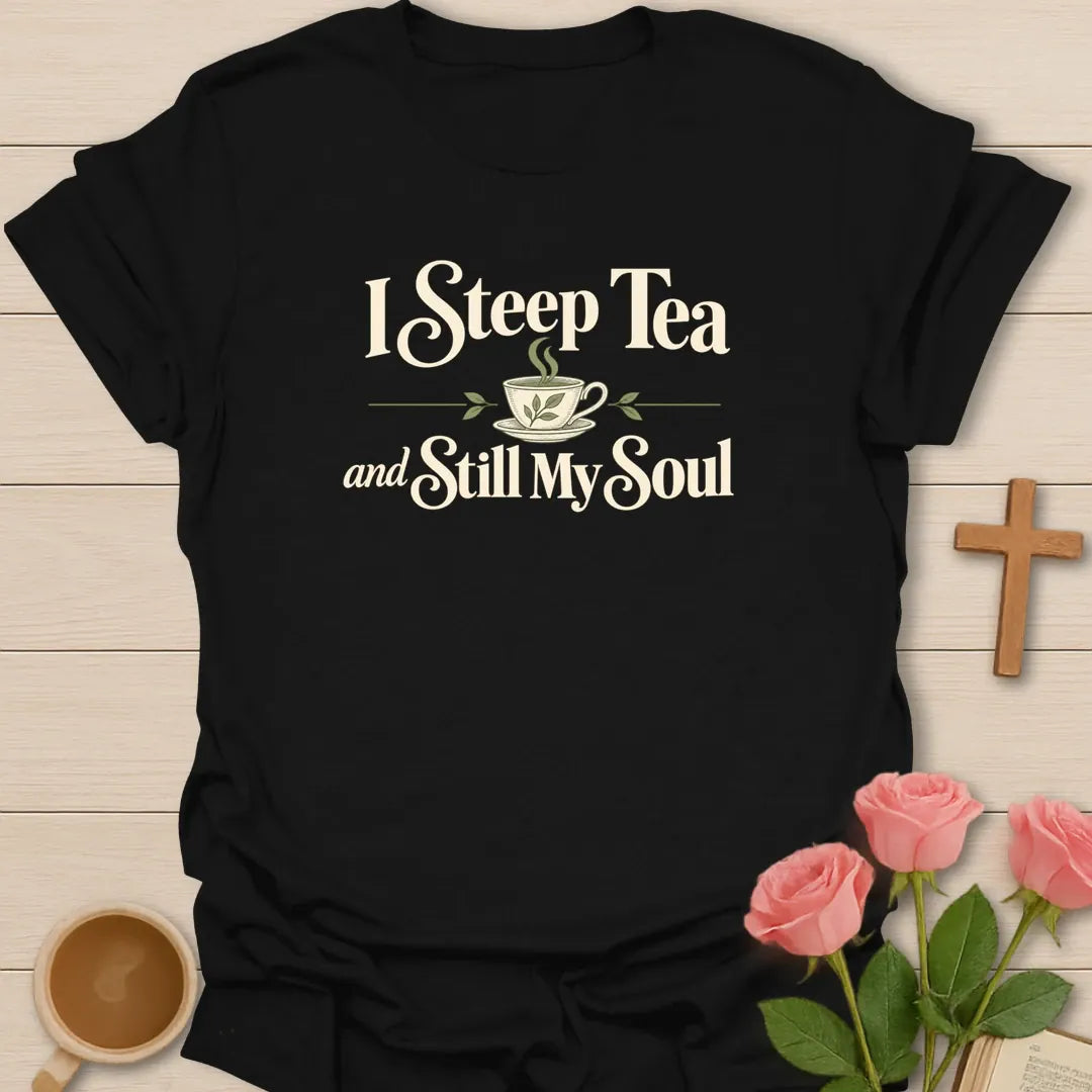 Still My Soul Christian t-shirt with faith-inspired tea lettering design - Black