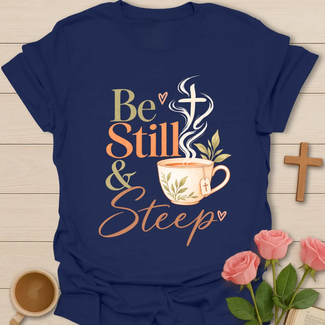 Still & Steep Christian t-shirt with tea-inspired lettering and faith design - Navy