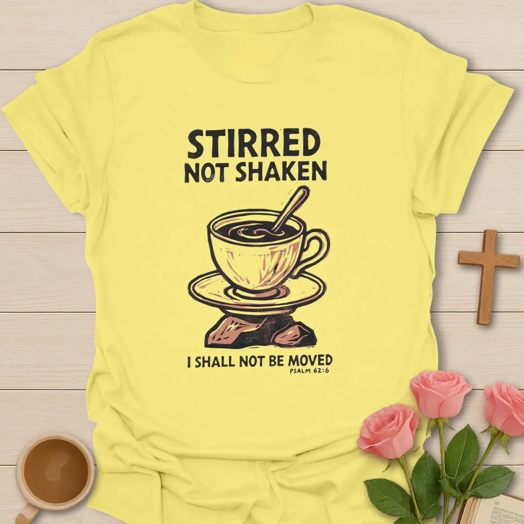 Stirred Not Shaken Christian t-shirt with faith-inspired tea lettering design - Cornsilk