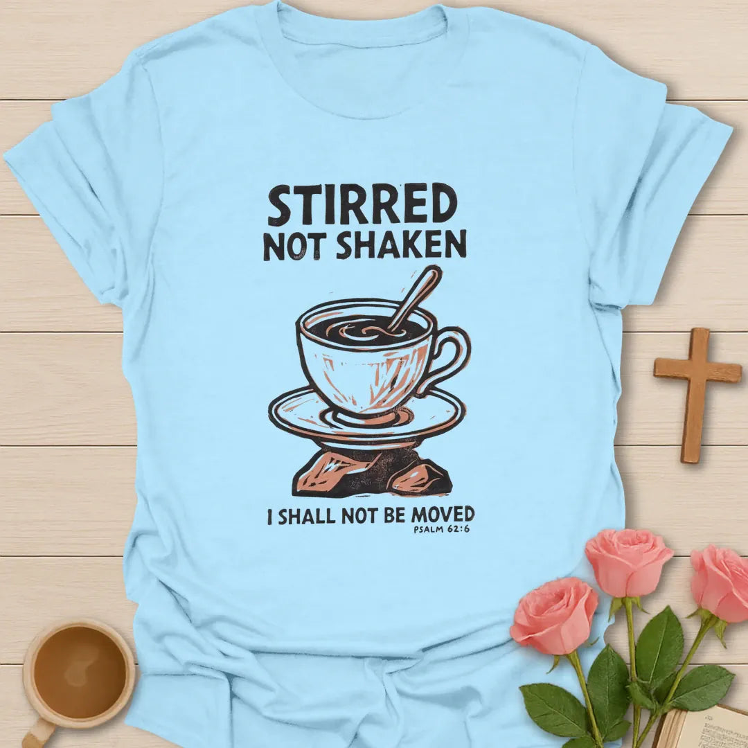 Stirred Not Shaken Christian t-shirt with faith-inspired tea lettering design - Light Blue