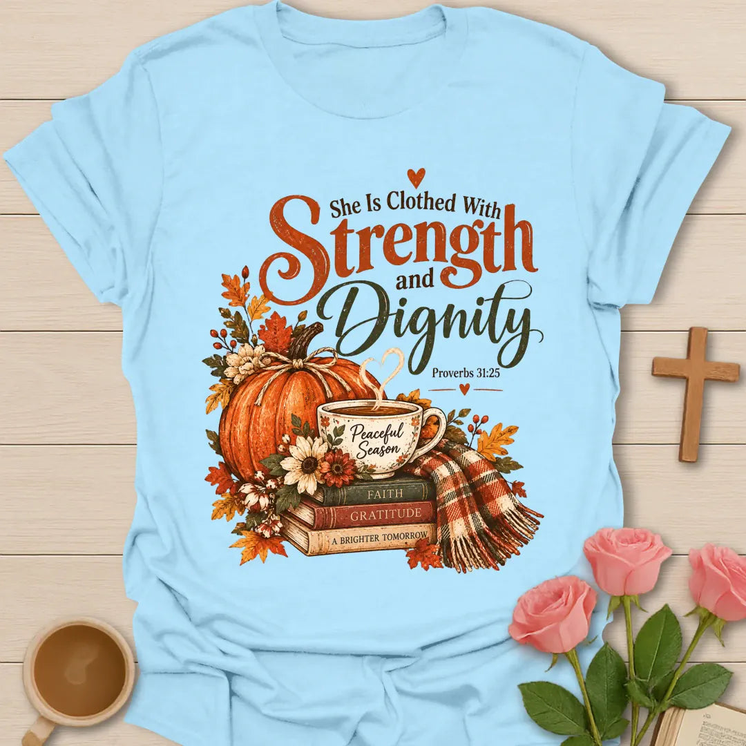 Strength and Dignity Christian t-shirt with Proverbs 31 inspired lettering - Light Blue