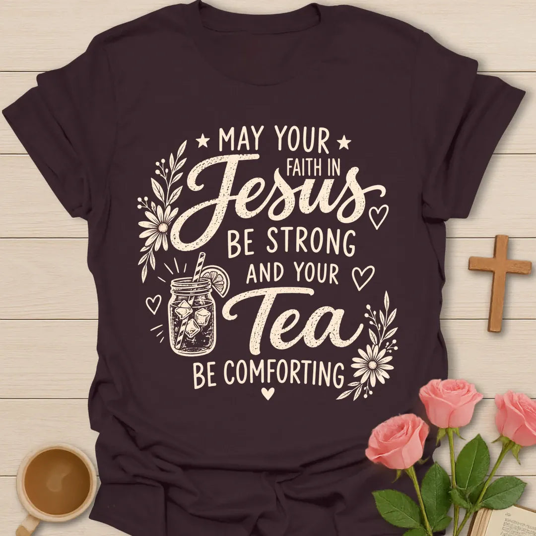 Strong Faith Comforting Tea shirt with mason jar iced tea, flowers, hearts, and soft cream vintage lettering. - Dark Chocolate