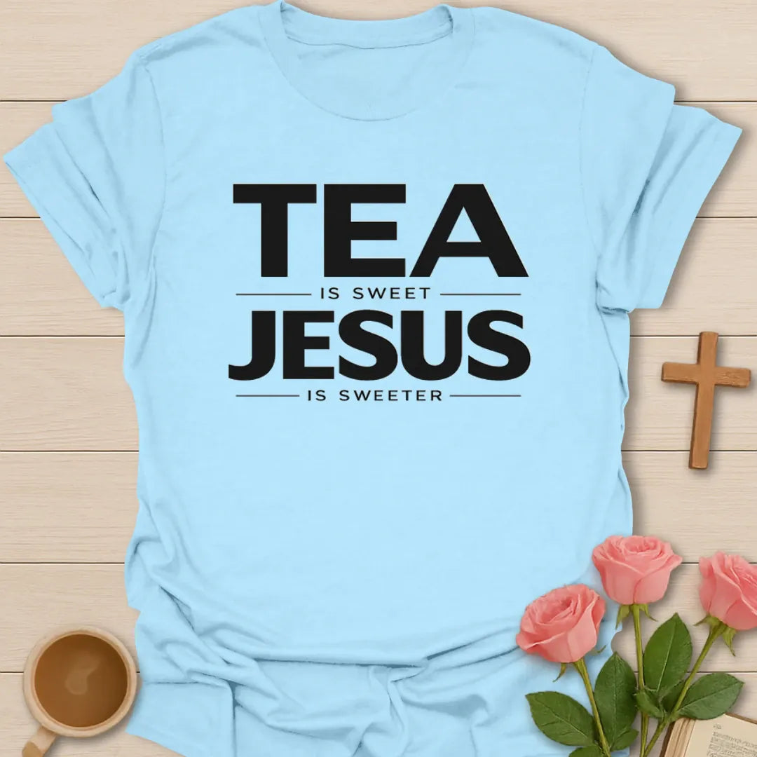 Jesus Is Sweeter Christian Tea T-Shirt KozzyCo Christian and tea lover design
