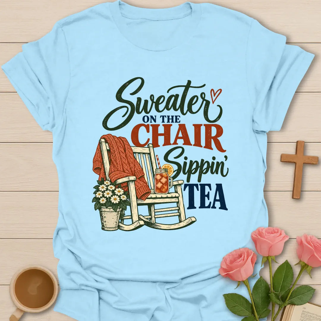 Sweater On The Chair Christian t-shirt with tea-inspired lettering and faith design - Light Blue