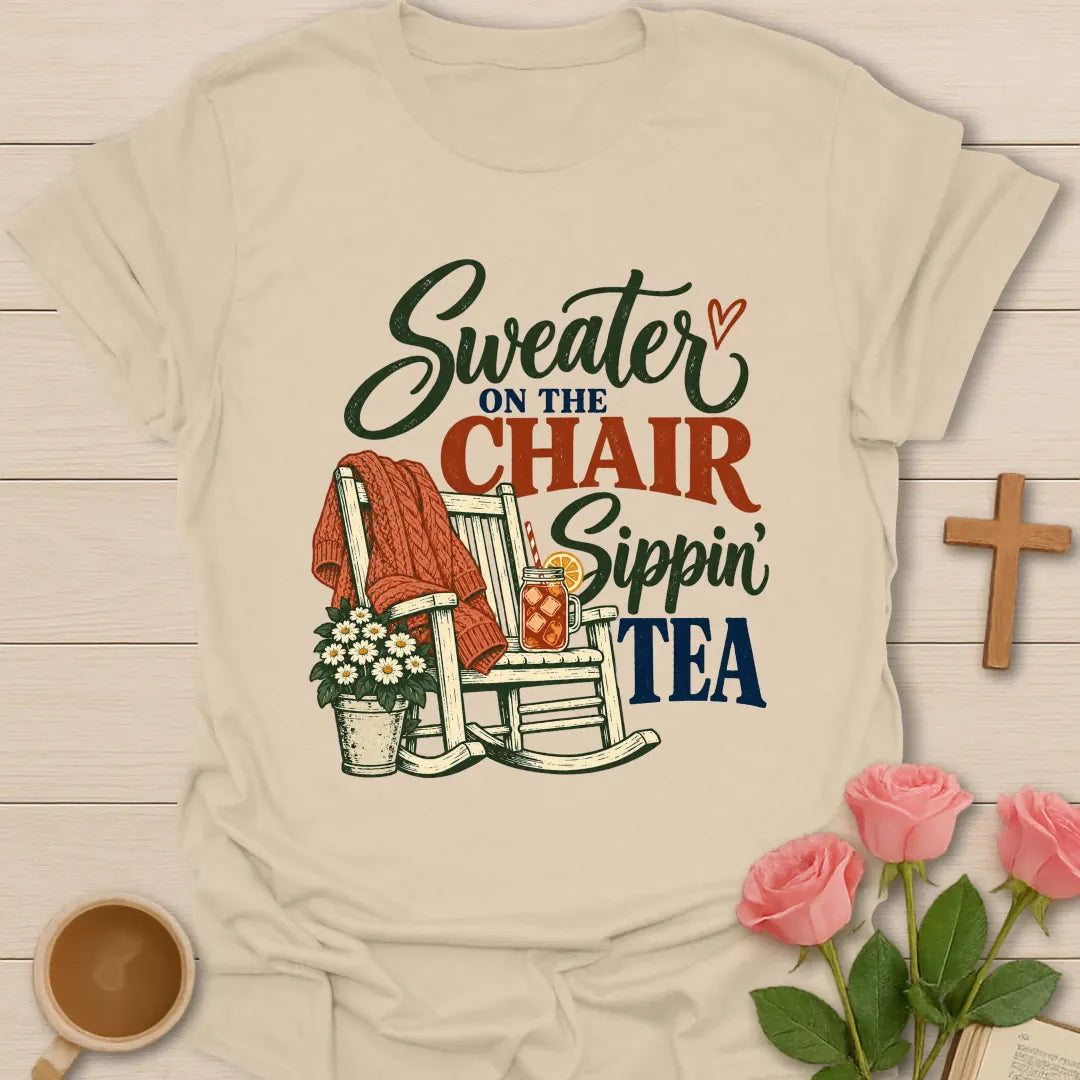Sweater On The Chair Christian t-shirt with tea-inspired lettering and faith design - Sand