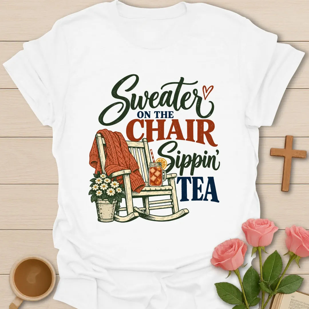 Sweater On The Chair Christian t-shirt with tea-inspired lettering and faith design - White