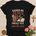 Raised on Jesus Sweet Tea and Christmas Cheer T-shirt with mason jar sweet tea Bible holly and Christmas bow - Black