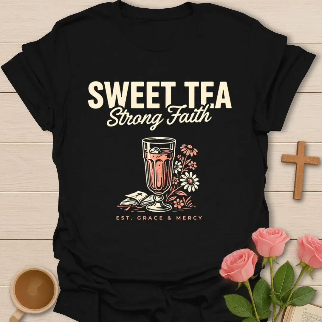 Sweet Tea Strong Faith shirt with tall sweet tea glass, flowers, open Bible, and Grace and Mercy phrase - Black