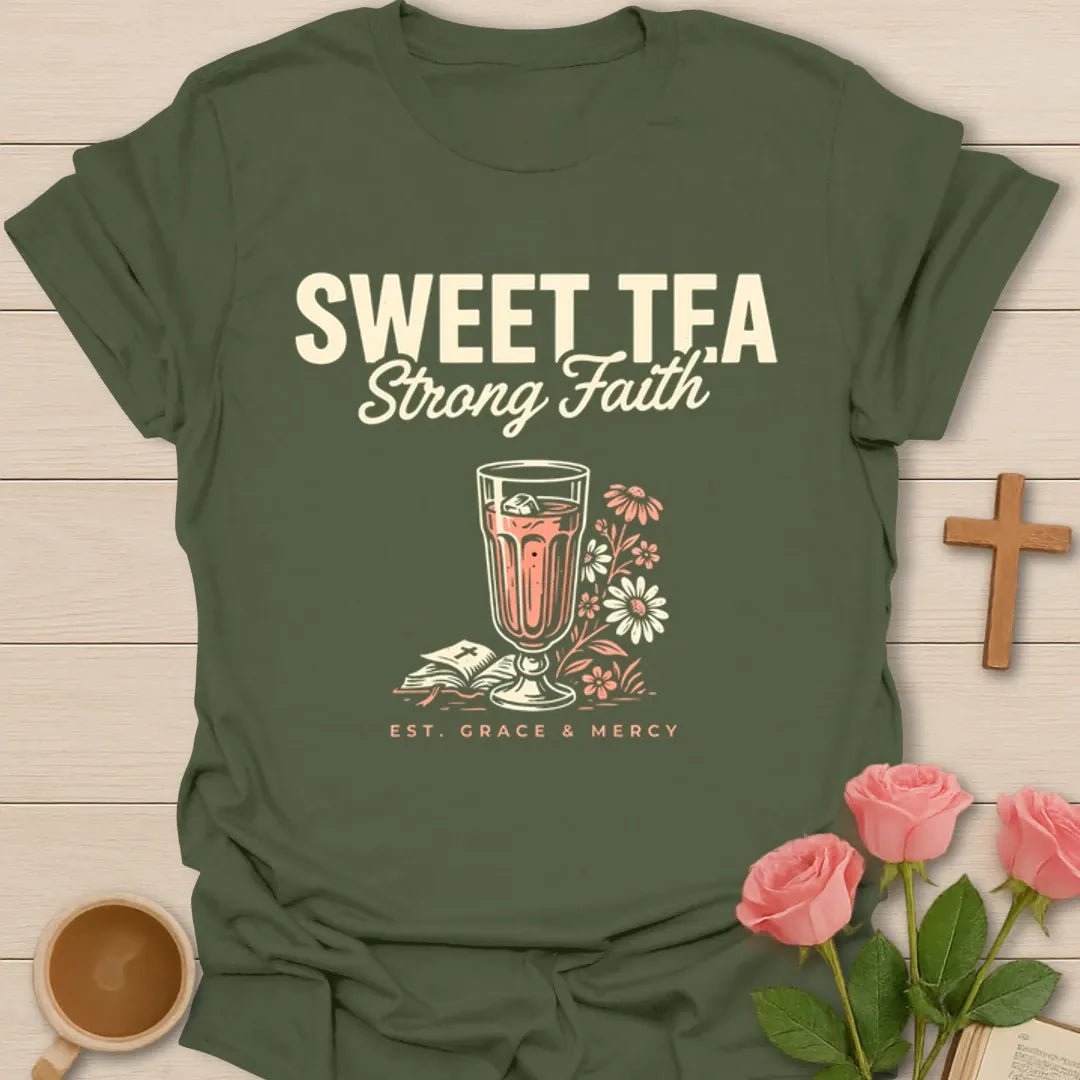 Sweet Tea Strong Faith shirt with tall sweet tea glass, flowers, open Bible, and Grace and Mercy phrase - Military Green
