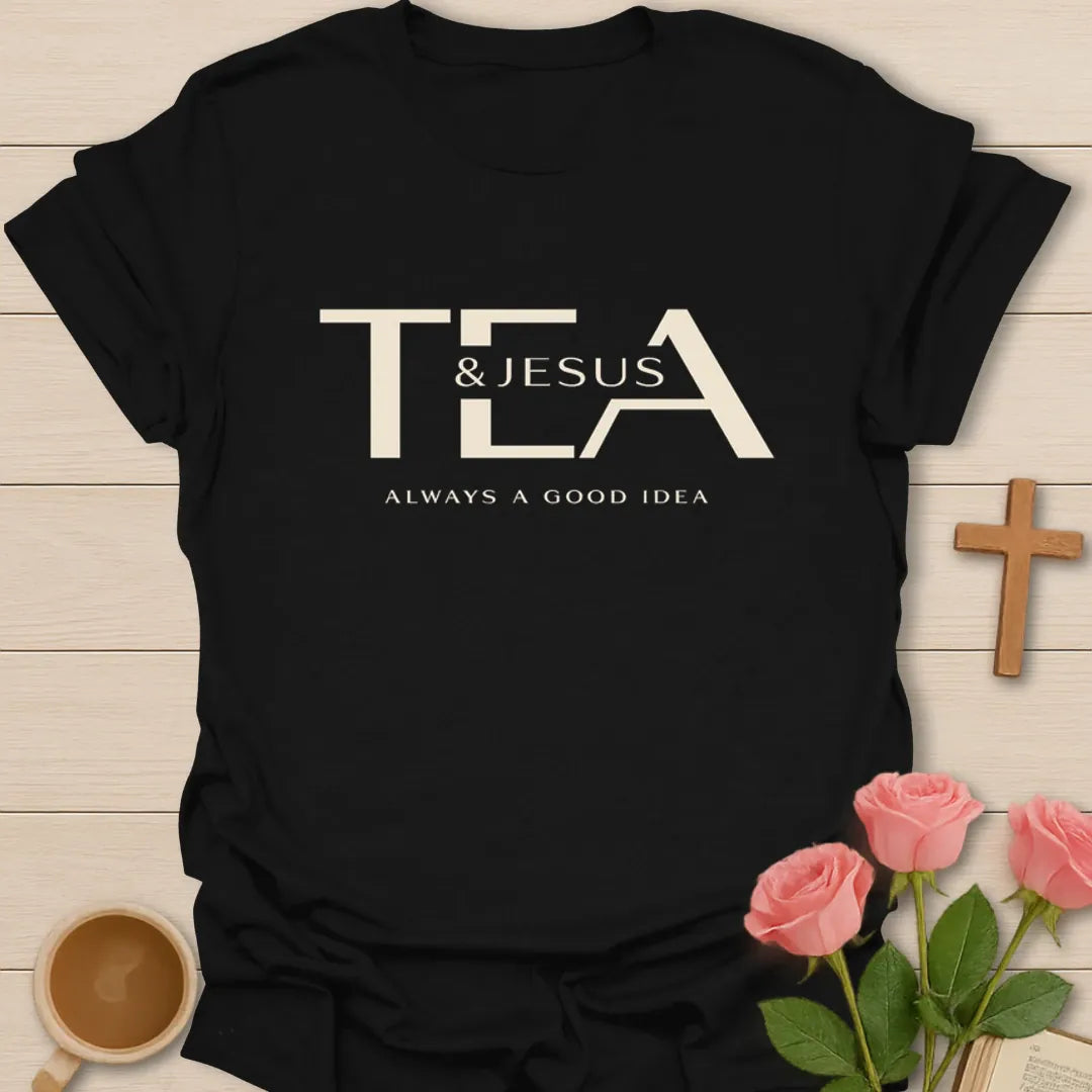 Tea and Jesus Good Idea T-Shirt KozzyCo Christian and tea lover design