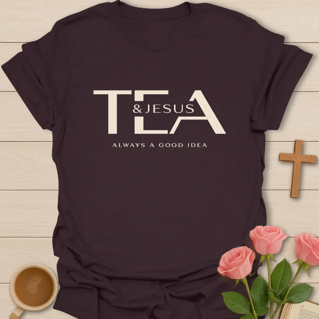 Tea and Jesus Good Idea T-Shirt KozzyCo Christian and tea lover design