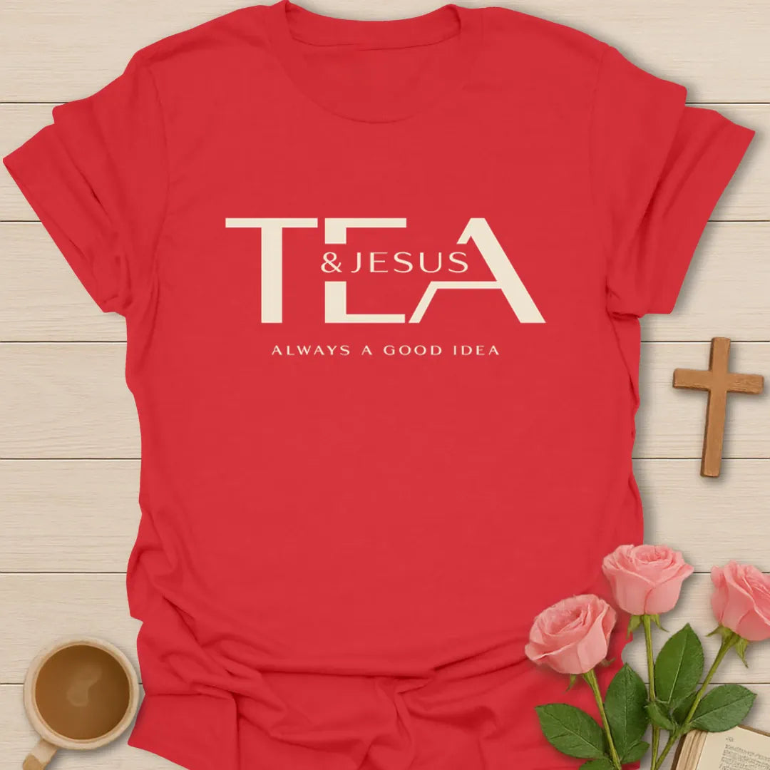 Tea and Jesus Good Idea T-Shirt KozzyCo Christian and tea lover design