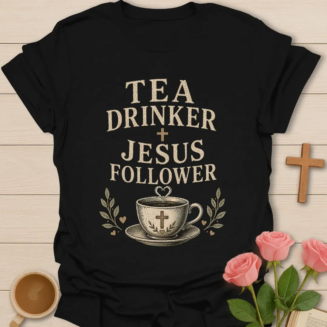 Tea Drinker Jesus Follower t-shirt with bold vintage lettering, a cross and a teacup with hearts. - Black