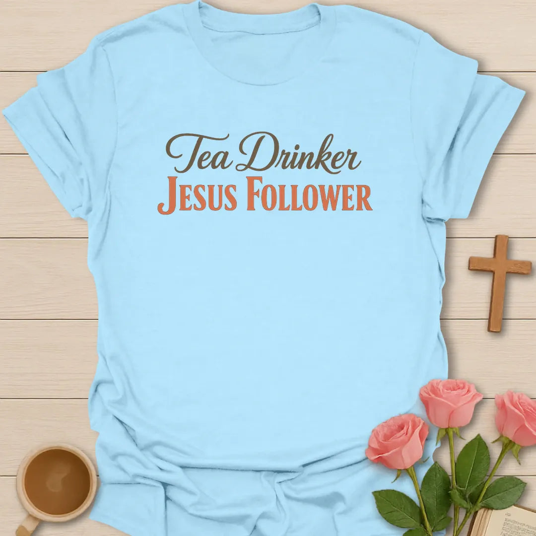 Tea Drinker Jesus Follower shirt with teacup, cross, and cream vintage lettering. - Light Blue