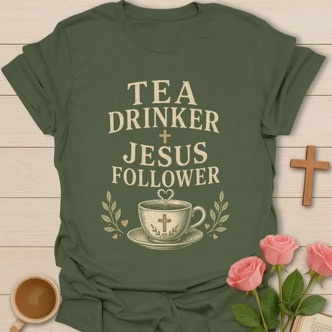 Tea Drinker Jesus Follower t-shirt with bold vintage lettering, a cross and a teacup with hearts. - Military Green